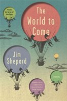 The World to Come Shepard Jim