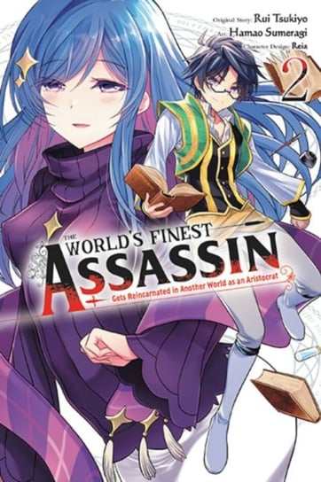 The Worlds Finest Assassin Gets Reincarnated in Another World as an Aristocrat, Vol. 2 (manga) Rui Tsukiyo