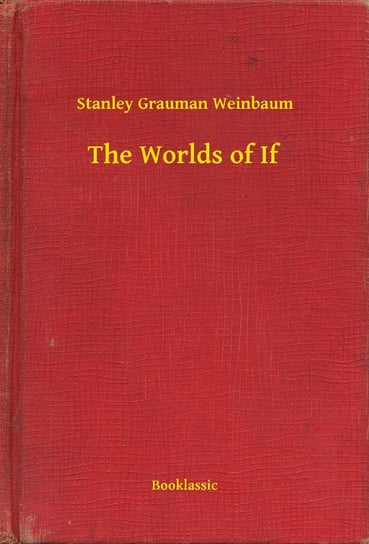 The Worlds of If Weinbaum Stanley Grauman