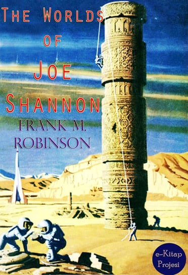 The Worlds of Joe Shannon Frank M. Robinson