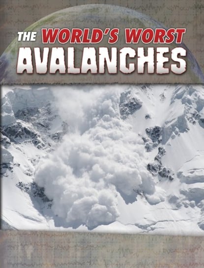 The Worlds Worst Avalanches Tracy Nelson Maurer