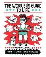 The Worrier's Guide to Life Correll Gemma