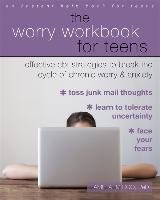 The Worry Workbook for Teens Micco Jamie A.
