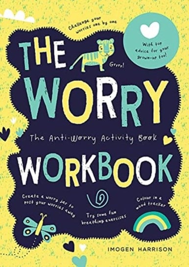 The Worry Workbook: The Worry Warriors Activity Book Harrison Imogen