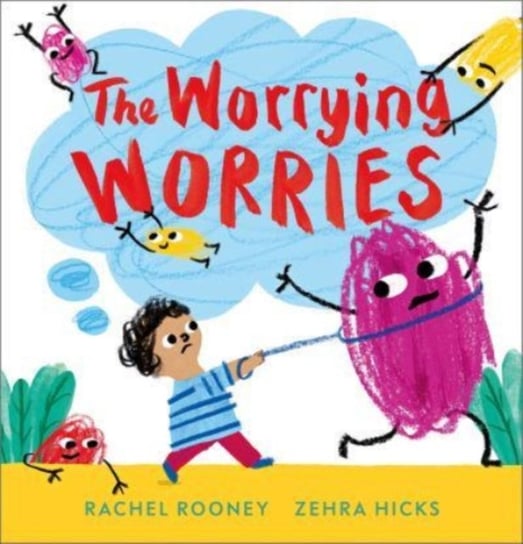 The Worrying Worries Rachel Rooney