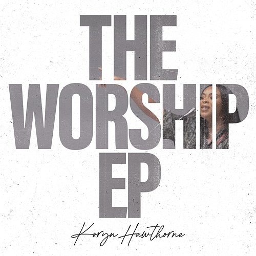 The Worship EP Koryn Hawthorne