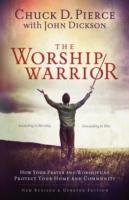 The Worship Warrior Pierce Chuck D., Dickson John