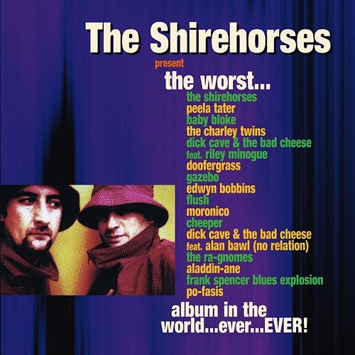 The Worst Album in the World... Ever... EVER! The Shirehorses