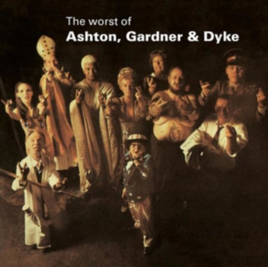 The Worst Of Ashton, Gardner & Dyke Ashton, Gardner & Dyke