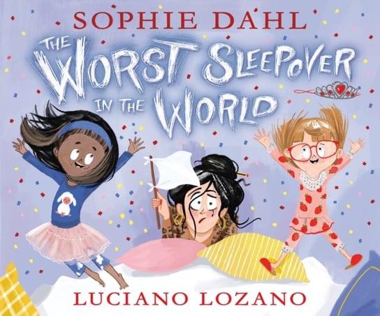 The Worst Sleepover in the World Dahl Sophie