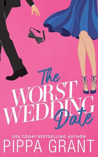 The Worst Wedding Date Pippa Grant