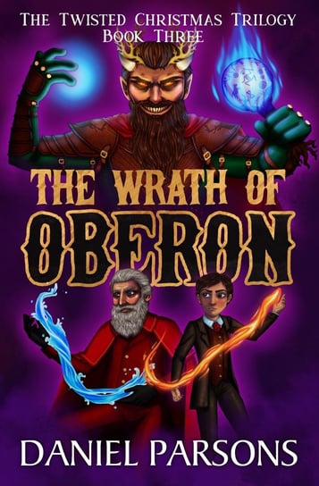 The Wrath of Oberon Daniel Parsons
