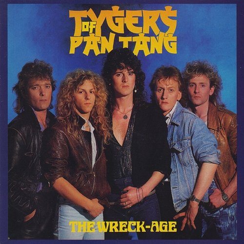 The Wreck-Age Tygers Of Pan Tang