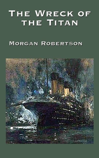 The Wreck of the Titan Robertson Morgan