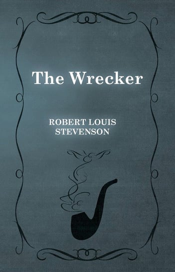 The Wrecker Stevenson Robert Louis