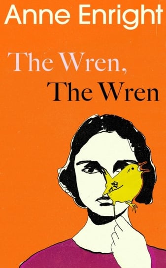 The Wren, The Wren Enright Anne