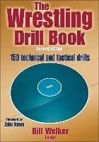 The Wrestling Drill Book Welker Bill