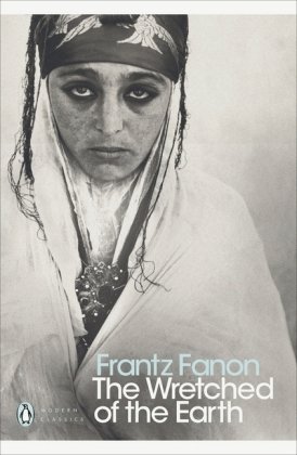 The Wretched of the Earth Fanon Frantz