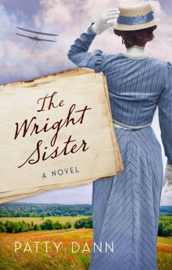 The Wright Sister. A Novel Patty Dann
