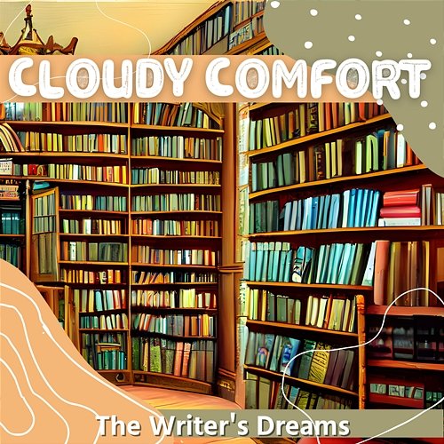 The Writer's Dreams Cloudy Comfort