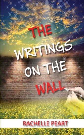 The Writings on the Wall Rachelle Peart