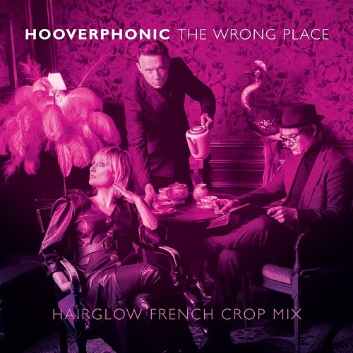 The Wrong Place Hooverphonic