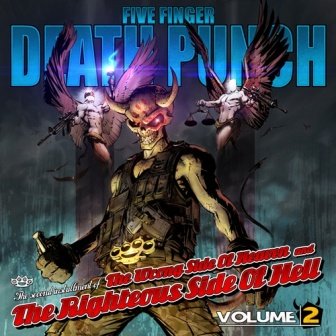 The Wrong Side Of Heaven And The Righteous Side Of Hell. Volume 2 Five Finger Death Punch