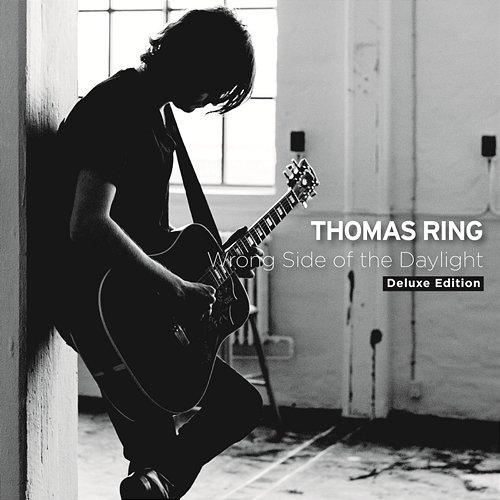 The Wrong Side Of The Daylight - Deluxe Edition Thomas Ring