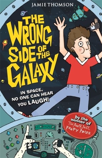 The Wrong Side of the Galaxy: Book 1 Thomson Jamie