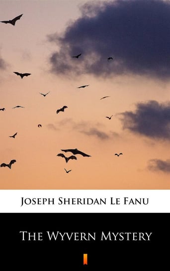 The Wyvern Mystery Le Fanu Joseph Sheridan