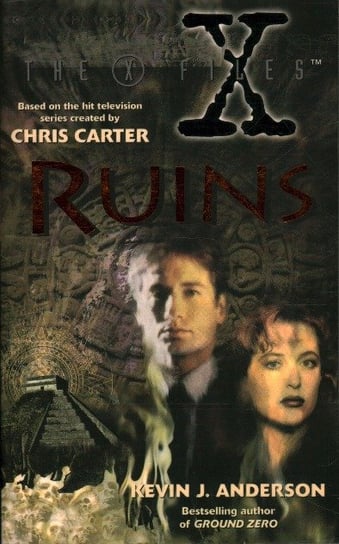 The X Files Ruins Anderson Kevin J.