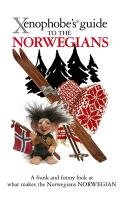 The Xenophobe's Guide to the Norwegians Elloway Dan