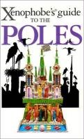 The Xenophobe's Guide to the Poles Lipniacka Ewa