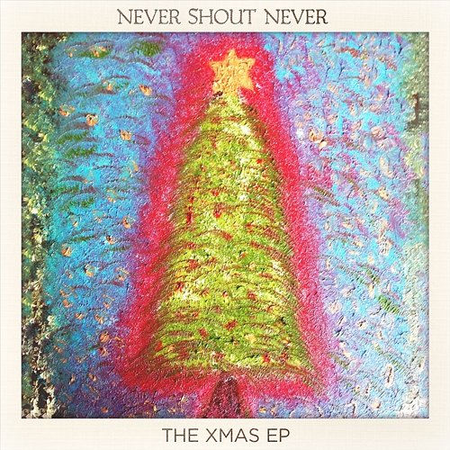 The Xmas EP Never Shout Never