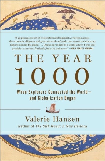 The Year 1000: When Explorers Connected the World-and Globalization Began Hansen Valerie