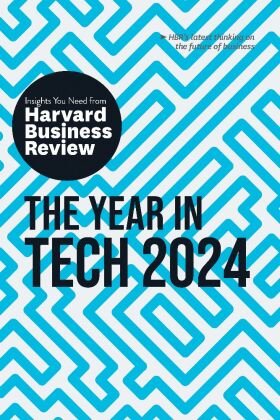 The Year in Tech, 2024: The Insights You Need from Harvard Business Review Harvard Business Review Press