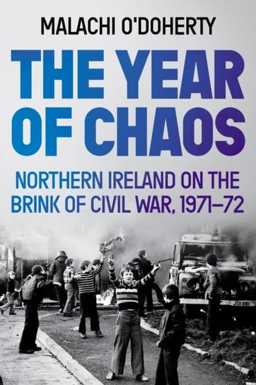 The Year of Chaos Malachi O'Doherty