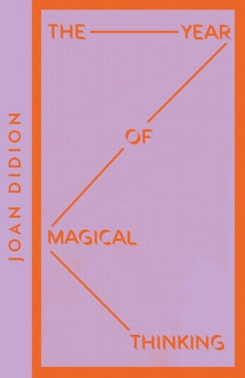 The Year of Magical Thinking Didion Joan