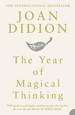 The Year of Magical Thinking Didion Joan