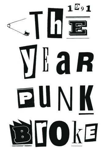 The Year Punk Broke 1991 Sonic Youth, Nirvana, Ramones, Babes In Toyland, Dinosaur Jr.