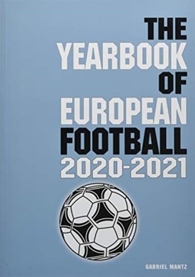 The Yearbook of European Football 2020-2021 Gabriel Mantz