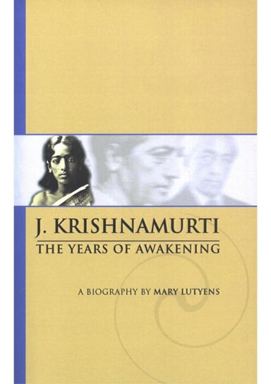 The Years of Awakening Krishnamurti Jiddu