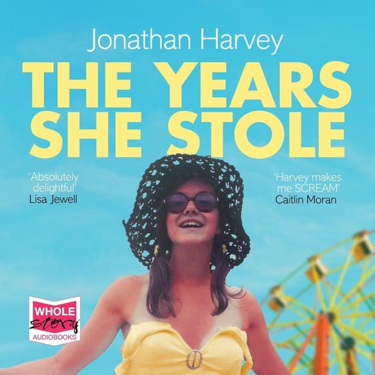 The Years She Stole Jonathan Harvey