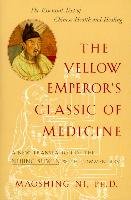 The Yellow Emperor's Classic of Medicine: A New Translation of the Neijing Suwen with Commentary Ni Maoshing