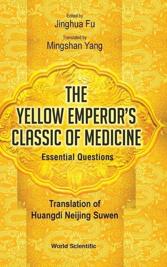 The Yellow Emperor's Classic of Medicine - Essential Questions Null