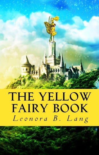 The Yellow Fairy Book Leonora Blanche Lang