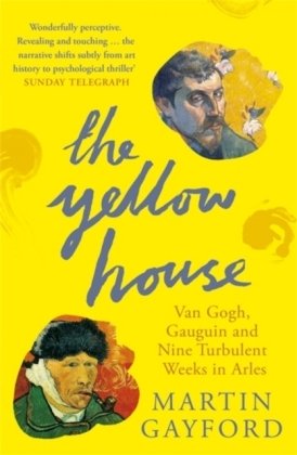 The Yellow House Gayford Martin
