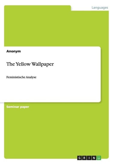 The Yellow Wallpaper Anonym