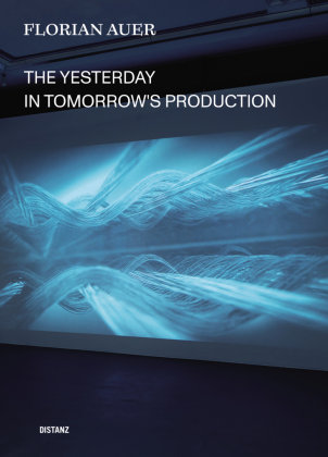 The Yesterday in Tomorrow's Production Distanz Verlag