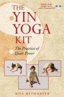 The Yin Yoga Kit Mithoefer Biff